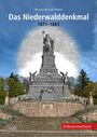 Text: "Bernd-Michael Neese, Das Niederwalddenkmal 1871–1883, Dokumentarband". Monument vor blauem Himmel, Treppen, Bäume.