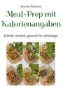 Veronika Roßmann: Meal-Prep mit Kalorienangaben, Buch