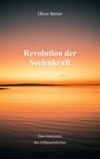 Oliver Berner: Revolution der Seelenkraft, Buch