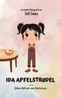 Stefanie Schulze (Steff): Ida Apfelstrudel, Buch