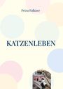 Petra Falkner: Katzenleben, Buch