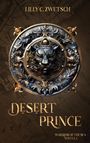 Lilly C. Zwetsch: Desert Prince, Buch