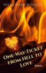 Helen Marie Rosenits: One-Way-Ticket from Hell to Love, Buch