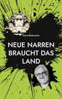 Horst Radmacher: Neue Narren braucht das Land, Buch