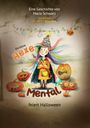 Mario Schwarz: Die Kleine Hexe Mental feiert Halloween, Buch