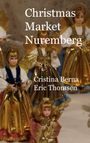 Cristina Berna: Christmas Market Nuremberg, Buch