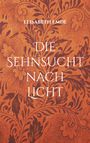 Elisabeth Emde: Die Sehnsucht nach Licht, Buch