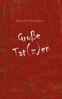 „Große Tat(z)en“, Ines van Eckendonk. Hintergrund in dunklem Rot mit Texturen, wirkt künstlerisch und lebendig.
