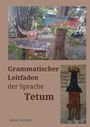Maria Tschanz: Grammatischer Leitfaden der Sprache Tetum, Buch