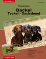 Karl Neufeldt: Traumrasse: Dackel Teckel Dachshund, Buch