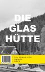 Daniel Bock: Die Glashütte, Buch
