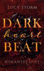 Lucy Storm: Dark Heartbeat, Buch