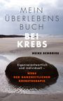 Heike Schories: Mein Überlebensbuch bei Krebs, Buch