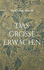 Matthias Tölch: Das große Erwachen, Buch