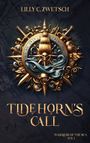 Lilly C. Zwetsch: Tide Horns Call, Buch