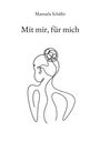 Manuela Schäfer: Mit mir, für mich, Buch