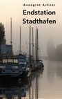 Annegret Achner: Endstation Stadthafen, Buch