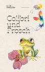 Ra Dharma Colibri: Colibri und Frosch, Buch