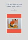 Gabrielle von Bernstorff-Nahat: Angel Wings for Gaza and Israel, Buch