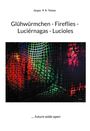 Jürgen P. R. Tröster: Glühwürmchen - Fireflies - Luciérnagas - Lucioles, Buch