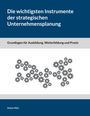 Stefan Mütz: Die wichtigsten Instrumente der strategischen Unternehmensplanung, Buch