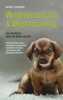 Mina Kreber: Welpenerziehung & Welpentraining - Das Handbuch, wenn ein Welpe einzieht, Buch