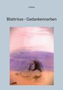 A. Perez: Blattrisse - Gedankennarben, Buch