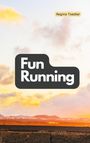 Regina Toedter: Fun Running, Buch
