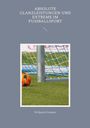 Wolfgang Schnepper: Absolute Glanzleistungen und Extreme im Fußballsport, Buch