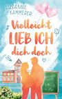 Susanne Kammerer: Vielleicht lieb ich dich doch, Buch