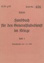 : H.Dv.g. 92 Handbuch für den Generalstabsdienst im Kriege - Teil I - geheim, Buch