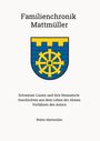 Walter Mattmüller: Familienchronik Mattmüller, Buch