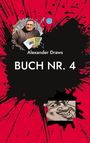 Alexander Draws: Buch Nr. 4, Buch