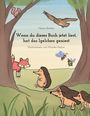 Martin Brähler: Wenn du dieses Buch jetzt liest hat das Igelchen geniest, Buch