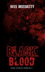 Wes Moriarty: Black Blood, Buch