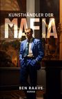 Ben Raave: Kunsthändler der Mafia, Buch