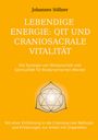 Johannes Söllner: Lebendige Energie: QIT und Craniosacrale Vitalität, Buch