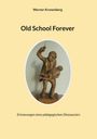 Werner Kronenberg: Old School Forever, Buch