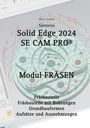 Hans-J. Engelke: Solid Edge 2024 Se Cam Pro, Buch