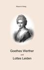 Klaus Le Vrang: Goethes Werther und Lottes Leiden, Buch