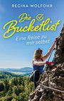 Regina Wolfohr: Die Bucketlist, Buch