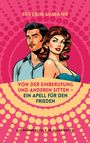 Severin Ulmann: Von der Einberufung und anderen Sitten - Ein Appell für den Frieden, Buch