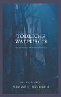 Nicole Morich: Tödliche Walpurgis, Buch