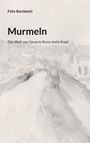 Felix Bachbetti: Murmeln, Buch