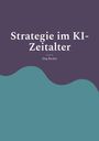 Jörg Becker: Strategie im KI-Zeitalter, Buch