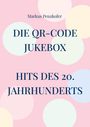 Markus Penzkofer: Die QR-Code Jukebox - Hits des 20. Jahrhunderts, Buch