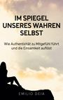 Emilio Deia: Im Spiegel unseres wahren Selbst, Buch