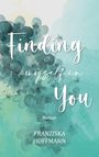 Franziska Hoffmann: Finding myself in you, Buch