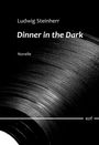 Ludwig Steinherr: Dinner in the Dark, Buch