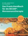 Sabine Rauch: Das Praxis-Handbuch für die BICOM®-Bioresonanztherapie, Buch